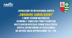 Zdjęcie do wpisu: „Kwadrans samorządowy” z Gminy Ożarów Mazowiecki w Radiu Niepokalanów