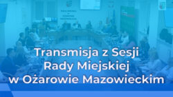Zdjęcie do komunikatu: Transmisja XXIX Sesji Rady Miejskiej w dniu 27 sierpnia 2026 r. od godz. 16.30.
